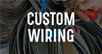 Custom Wiring
